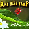 Juego online Ant Hill Trap Juego online Ant Hill Trap
